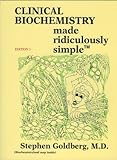 By Stephen Goldberg - Clinical Biochemistry Made Ridiculously Simple (Medmaster) (3 Pap/Map) (10/16/10)