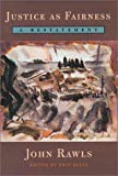 By John Rawls - Justice as Fairness: A Restatement (1st Edition) (4/16/01)