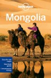 By Lonely Planet - Lonely Planet Mongolia: Country Guide (Travel Guide) (6th Edition) (6/23/11)