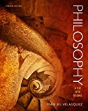 By Manuel Velasquez - Philosophy: A Text with Readings (12th Edition) (12/16/12)