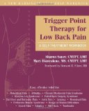 By Mary Biancalana - Trigger Point Therapy for Low Back Pain: A Self-treatment Workbook (New Harbinger Self-Help Workbook) (8.1.2009)