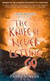 By Patrick Ness - The Knife of Never Letting Go: Chaos Walking: Book One (Reprint) (6/14/09)