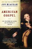 By Jon Meacham - American Gospel: God, the Founding Fathers, and the Making of a Nation (annotated edition) (2/18/07)