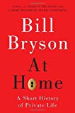 By Bill Bryson - At Home: A Short History of Private Life (12.2.2009)