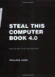 By Wallace Wang - Steal This Computer Book 4.0: What They Won't Tell You About the Internet Book/CD Package: What They Won't Tell You About the Internet (4th Edition) (4.1.2006)