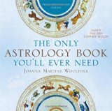 By Joanna Martine Woolfolk - The Only Astrology Book You'll Ever Need (Twenty-First-Century ed) (1.2.2012)