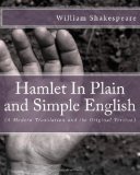 By William Shakespeare - Hamlet In Plain and Simple English: (A Modern Translation and the Original Version) (1/19/12)