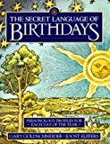 By Gary Goldschneider - The Secret Language of Birthdays: Personology Profiles for Each Day of the Year (10/17/94)