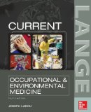 By Joseph LaDou - CURRENT Occupational & Environmental Medicine: Fourth Edition (Lange Medical Books) (4th Edition) (9/23/06)