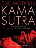 By Kamini Thomas - The Modern Kama Sutra: The Ultimate Guide to the Secrets of Erotic Pleasure (9/26/05)