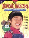 By Jo Fitzpatrick - Phonemic Awareness: Playing with Sounds to Strengthen Beginning Reading Skills (2/13/97)
