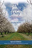 By Mabel Katz - The Easiest Way: Solve Your Problems and Take the Road to Love, Happiness, Wealth and the Life of Your Dreams. (Special) (12/26/09)
