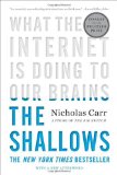 By Nicholas Carr - The Shallows: What the Internet Is Doing to Our Brains (Reprint) (5.7.2011)