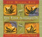 By Don Miguel Ruiz - The Four Agreements: A Practical Guide to Personal Freedom (Ruiz, Miguel, Toltec Wisdom Book.) (Unabridged) (9.1.2003)