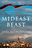 By Joel Richardson - Mideast Beast: The Scriptural Case for an Islamic Antichrist (6.5.2012)