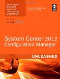 By Kerrie Meyler - System Center 2012 Configuration Manager (SCCM) Unleashed (1st Edition) (6/18/12)