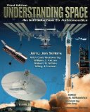 By Jerry Sellers - LSC CPS1 Understanding Space: An Introduction to Astronautics, Third Edition (3rd Edition) (8.9.2005)