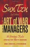 By Gerald A. Michaelson - Sun Tzu: The Art of War for Managers: 50 Strategic Rules Updated for Today's Business (2nd Revised edition) (5/26/10)