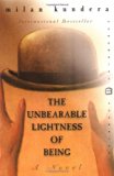 By Milan Kundera - The Unbearable Lightness of Being (6.5.2005)