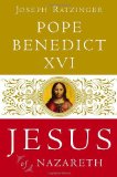 By Pope Benedict XVI - Jesus of Nazareth: From the Baptism in the Jordan to the Transfiguration (4/15/07)