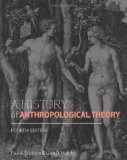 By Paul A. Erickson - Readings for a History of Anthropological Theory (4th Edition) (5/22/13)