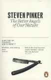 By Steven Pinker - The Better Angels of Our Nature: Why Violence Has Declined (Reprint) (8/26/12)