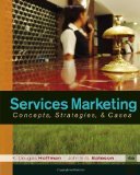 By K Douglas Hoffman - Services Marketing: Concepts, Strategies, & Cases (4th) (12/14/09)