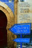 By Tahir Shah - The Caliph's House: A Year in Casablanca (Reprint) (11/26/06)