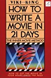 By Viki King - How to Write a Movie in 21 Days: The Inner Movie Method (8/16/93)