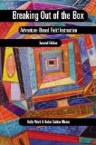 By Kelly Ward - Breaking out of the Box: Adventure-Based Field Instruction (2nd edition) (10/31/09)