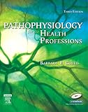 By Barbara E. Gould MEd - Pathophysiology for the Health Professions (3rd Edition) (4/15/06)