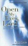 By Gary Oates - Open My Eyes, Lord: A Practical Guide to Angelic Visitations and Heavenly Experiences (12.2.2003)