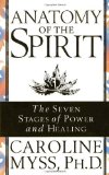 By Caroline Myss - Anatomy of the Spirit: The Seven Stages of Power and Healing (1st Edition) (7/27/97)