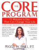 By Peggy Brill - The Core Program: Fifteen Minutes a Day That Can Change Your Life (1st Edition) (7/29/01)