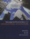 By James Brickley - Managerial Economics & Organizational Architecture (5th Edition) (9/13/08)