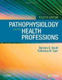By Barbara E. Gould MEd - Study Guide for Pathophysiology for the Health Professions, 4e (4th Edition) (7.4.2010)