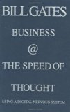By Bill Gates - Business @ the Speed of Thought: Succeeding in the Digital Economy (1/30/99)