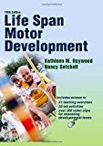By Kathleen Haywood - Life Span Motor Development-5th Edition w/Web Resource (5th Edition) (10/22/08)