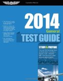 By ASA Test Prep Board - General Test Guide 2014: The "Fast-Track" to Study for & Pass the FAA Aviation Maintenance Technician (AMT) General Knowledge Exam (Pap/Psc) (8.2.2013)