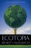 By E. Callenbach - Ecotopia (30th Anniversary ed) (5/16/75)