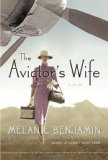 By Melanie Benjamin - The Aviator's Wife: A Novel (12/16/12)