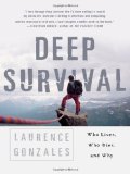 By Laurence Gonzales - Deep Survival: Who Lives, Who Dies, and Why (9/17/04)