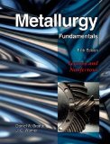 By Daniel A. Brandt - Metallurgy Fundamentals: Ferrous and Nonferrous (5th Edition) (1/16/09)