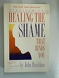 By John Bradshaw - Healing the Shame That Binds You (12/29/90)