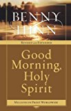 By Benny Hinn - Good Morning, Holy Spirit (New edition) (2.3.2004)