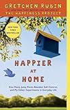 [Happier at Home: Kiss More, Jump More, Abandon a Project, Read Samuel Johnson, and My Other Experiments in the Practice of Everyday Life] [Rubin, Gretchen] [April, 13]