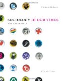 By Diana Kendall - Sociology in Our Times: The Essentials (8th Edition) (12.2.2010)