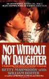By Betty Mahmoody - Not Without My Daughter (1/16/91)