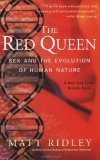 By Matt Ridley - The Red Queen: Sex and the Evolution of Human Nature (3/30/03)