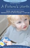 By Andy Bondy - Pictures Worth: PECS & Other Visual Communication Strategies in Autism (Topics in Autism) (2nd Revised edition) (5.2.2011)